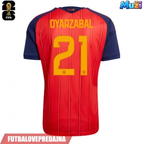 Lacne Muži Futbalové dres Španielsko Mikel Oyarzabal #21 MS 2026 Krátky Rukáv - Domáci